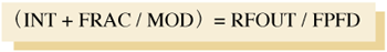 《公式二 （INT + FRAC/MOD） = RFOUT / FPFD 》