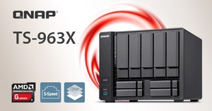 QNAP推出9-bay 採用AMD四核處理器的 TS-963X NAS，支援 10GBASE-T/Multi-Gigabit 埠及 Qtier 自動分層儲存高效能配置。