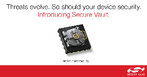 Silicon Labs新型Secure Vault技術整合安全性保護連接產品、數據和智慧財產權抵擋新興威脅