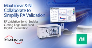 射频设计验证工程师可以从NI高度整合且同步的射频测试平台，轻松测试最先进的双频段线性化IP。